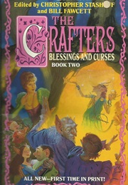 The Crafters Blessings and Curses (Christopher Stasheff)