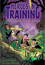 Heroes in Training 8: Cronus and the Threads of Dread (Joan Holub & Suzanne Williams)