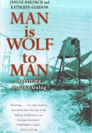 Man Is Wolf to Man (Janusz Bardach)