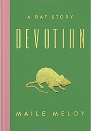 Devotion: A Rat Story (Maile Meloy)