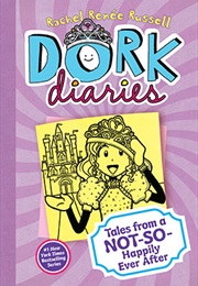 Dork Diaries Tales From a Not So Happily Ever After (Rachel Renee Russel)