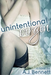 Unintentional Virgin (A.J. Bennett)
