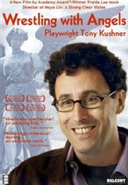 Wrestling With Angels: Playwright Tony Kushner