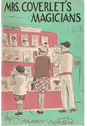 Mrs. Coverlet&#39;s Magicians (Mary Nash)