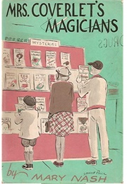 Mrs. Coverlet's Magicians (Mary Nash)