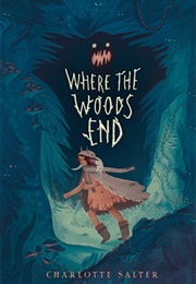 Where the Woods End (Charlotte Salter)