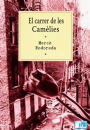 El Carrer De Les Camèlies (Mercè Rodoreda)