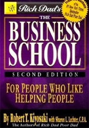 The Business School for People Who Like Helping People (Robert Kiyosaki)