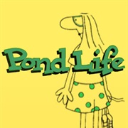 Pond Life