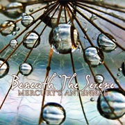 Mercury's Antennae - Beneath the Serene