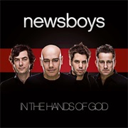 Newsboys- In the Hands of God