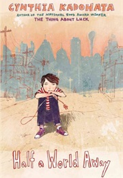 Half a World Away (Cynthia Kadohata)