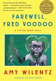 Farewell, Fred Voodoo: A Letter From Haiti (Amy Wilentz)