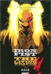 Iron Fist the Living Weapon: Rage (Kaare Andrews)