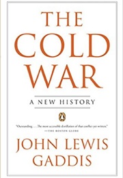 The Long Peace: Inquiries Into the History of the Cold War (John Lewis Gaddis)