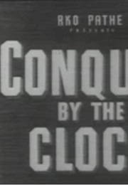 Conquer by the Clock (1942)