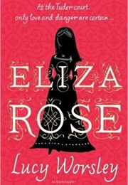 Eliza Rose (Lucy Worsley)