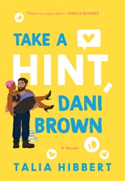 Take a Hint, Dani Brown (Talia Hibbert)