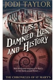 Lies, Damned Lies and History (Jodi Taylor)