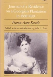 Journal of a Residence on a Georgia Plantation (Fanny Kemble)