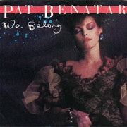 We Belong - Pat Benatar