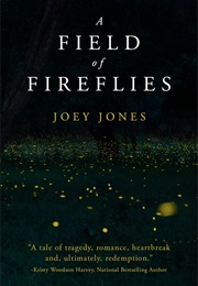 A Field of Fireflies (Joey Jones)