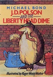 J.D. Polson and the Liberty Head Dime (Michael Bond)