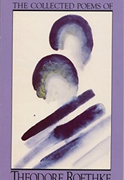 The Collected Poems of Theodore Roethke (Theodore Roethke)