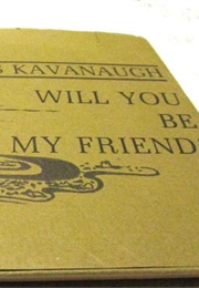 Will You Be My Friend? (James Kavanaugh)