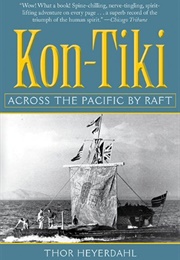 Kon-Tiki: Across the Pacific by Raft (Thor Heyerdahl)