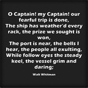 "O Captain! My Captain!" by Walt Whitman
