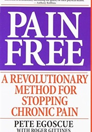 Pain Free: A Revolutionary Method for Stopping Chronic Pain (Pete Egoscue, Roger Gittines)