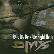 We Right Here - DMX