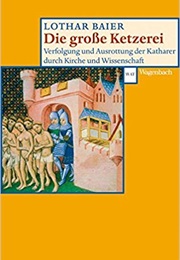 Die Große Ketzerei (Lothar Baier)
