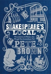 Shakespeare&#39;s Local (Pete Brown)
