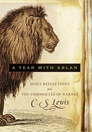 A Year With Aslan (C.S. Lewis)