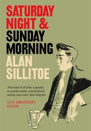 Saturday Night and Sunday Morning (Alan Sillitoe)