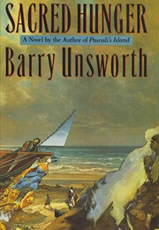 Sacred Hunger (Barry Unsworth)