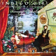Indigo Girls- Swamp Ophelia