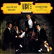 "All of My Heart" by ABC
