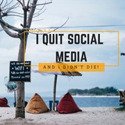 Stay off Social Media Forever. (Trust Me. It's a Good Idea.)