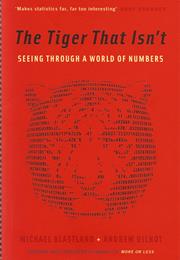 The Tiger That Isn't: Seeing Through a World of Numbers by Blastand An