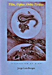 'Tl¨On, Uqbar, Orbis Tertius' (Jorge Luis Borges)