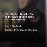 Chris Cagle, I Breathe In