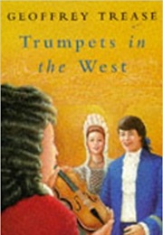 Trumpets in the West (Geoffrey Trease)