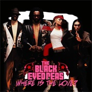 Where Is the Love? - The Black Eyed Peas