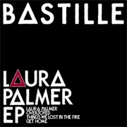 Laura Palmer - Bastille