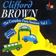 Brown, Clifford: The Complete Paris Sessions Vol.1