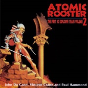 Atomic Rooster: The First Explosive 10… Vol. 2