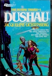 Dushau Trilogy (Jacqueline Lichtenberg)